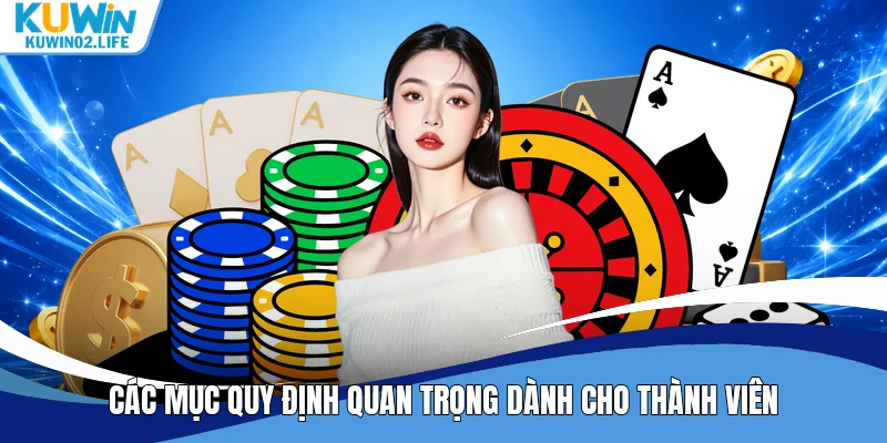Các mục quy định quan trọng dành cho thành viên