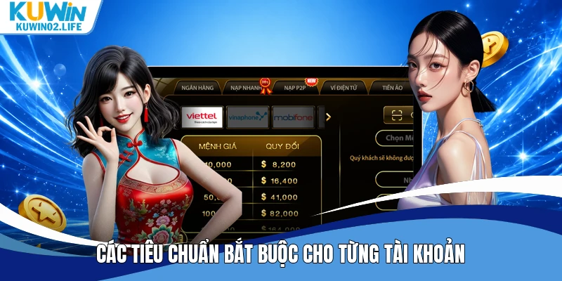 Các tiêu chuẩn bắt buộc cho từng tài khoản